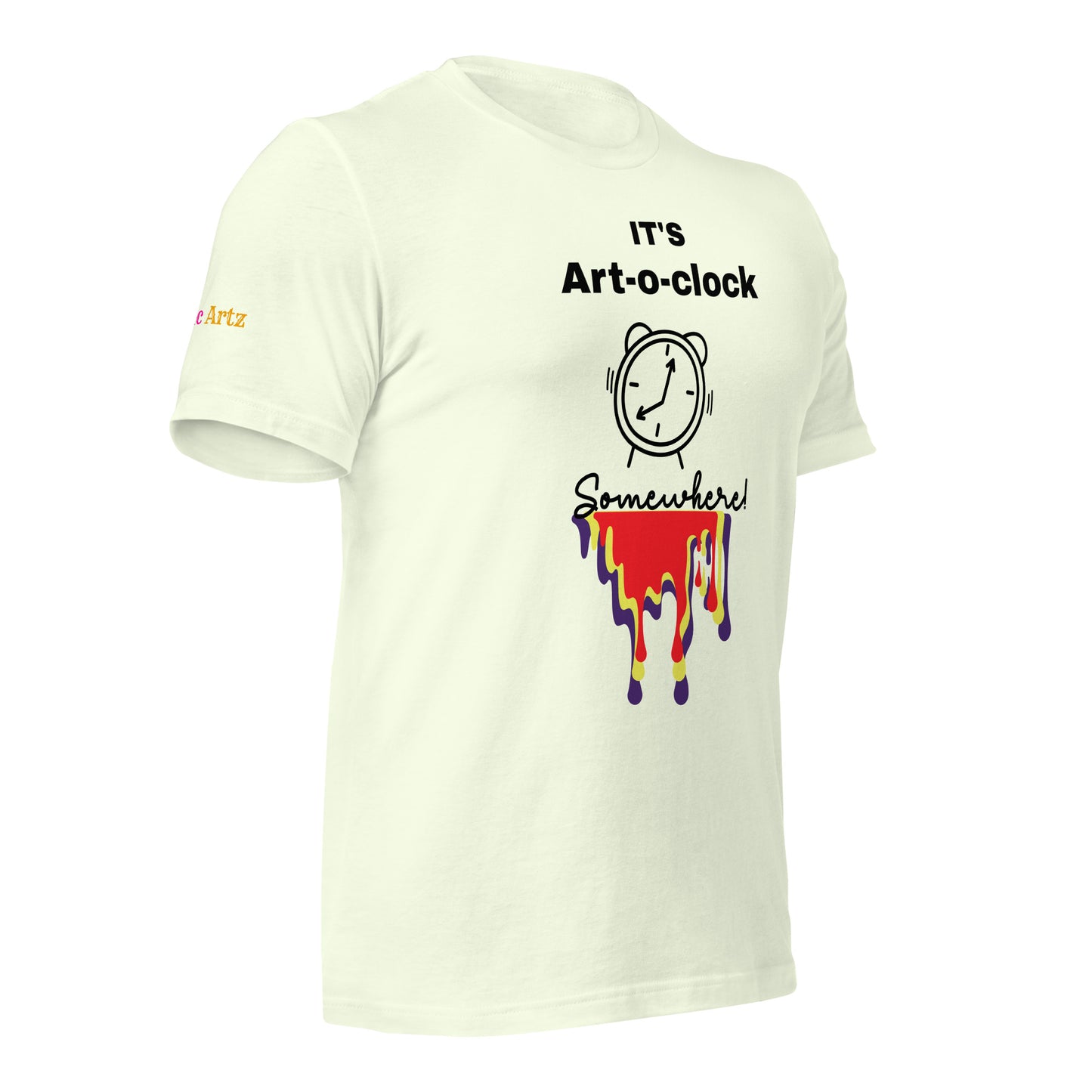 It's Art-o-clock Somewhere Drip Unisex T-Shirt