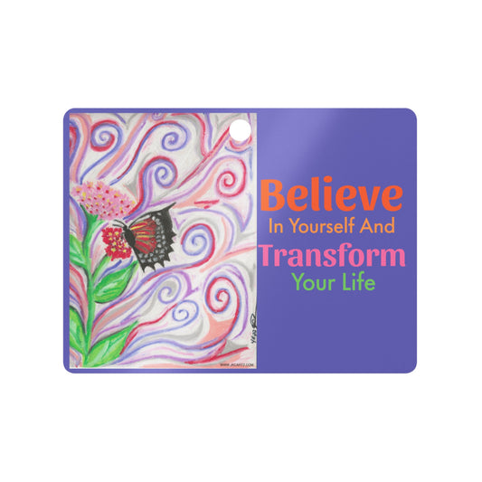 Believe in yourself..... Metal Ornament
