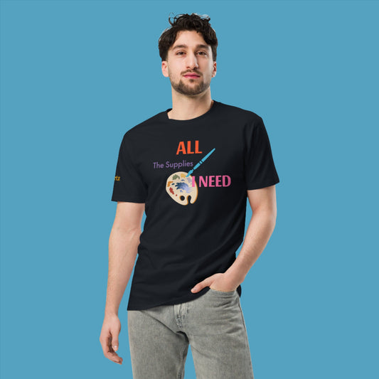 All the Supplies I need Unisex Premium T-Shirt
