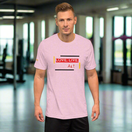 Love, Live, Art Unisex T-Shirt