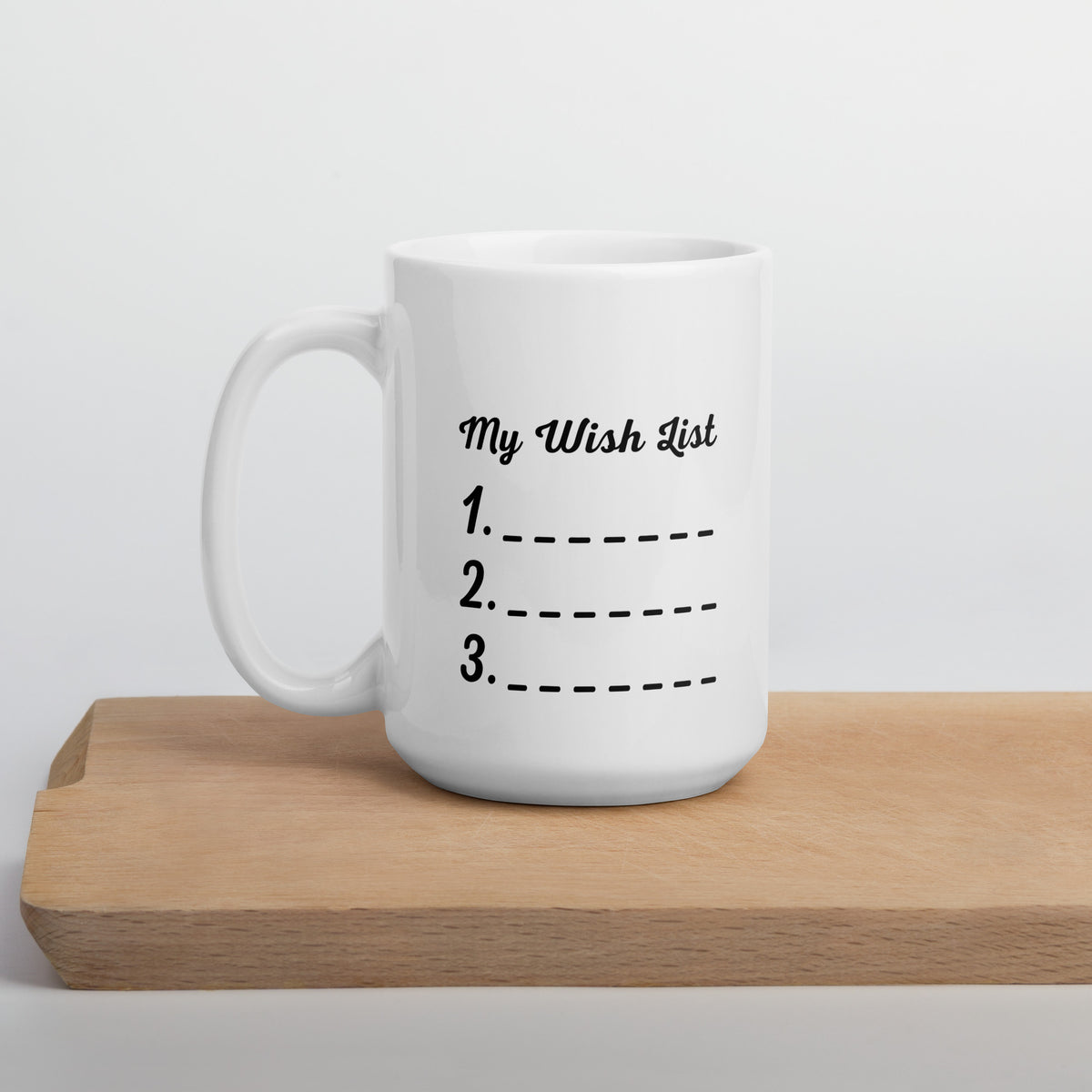 My Wish List White Glossy Mug