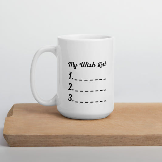 My Wish List White Glossy Mug