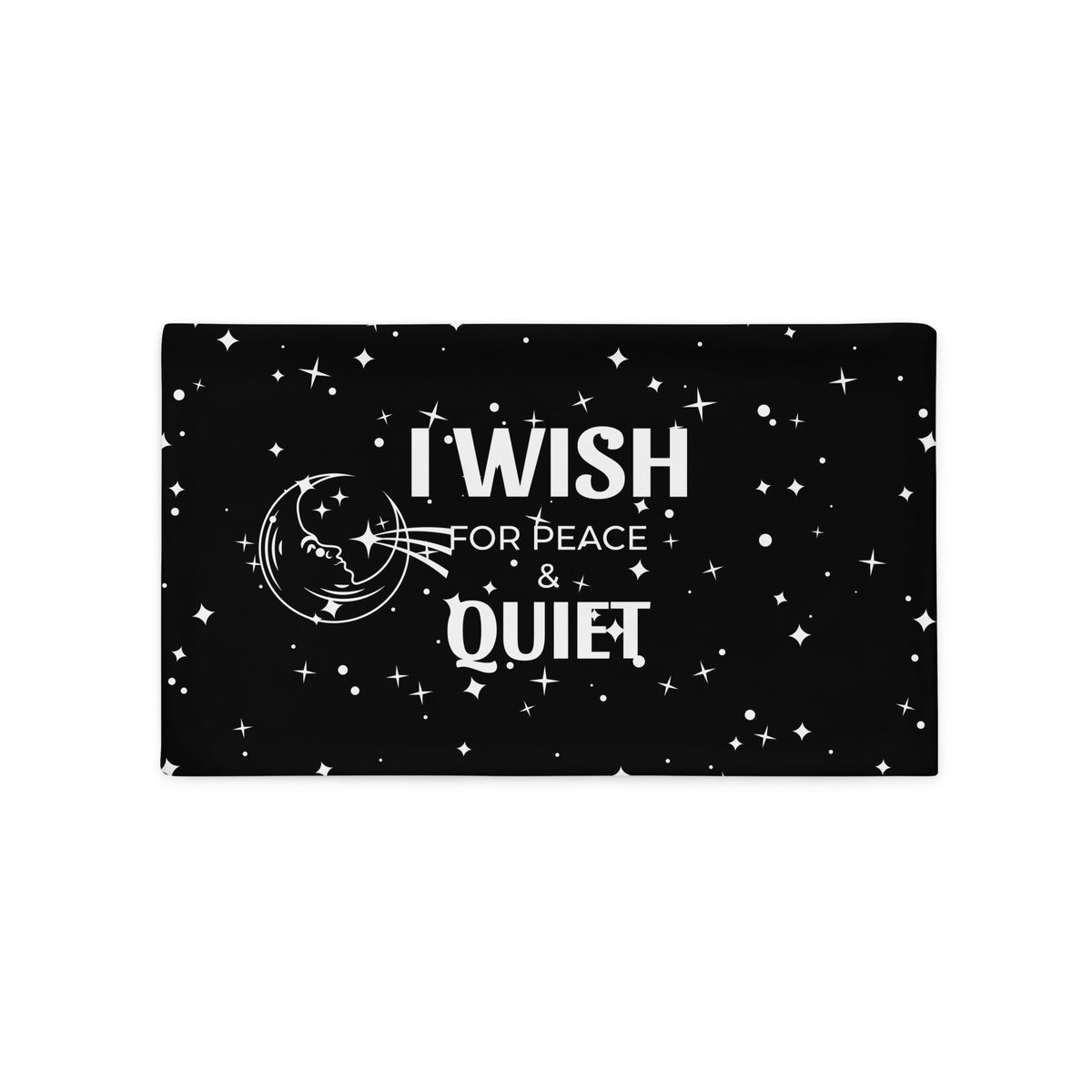 I Wish For....Pillow Case